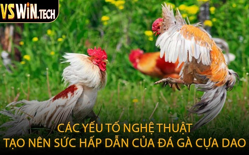 Các Yếu Tố Nghệ Thuật Tạo Nên Sức Hấp Dẫn Của Đá Gà Cựa Dao