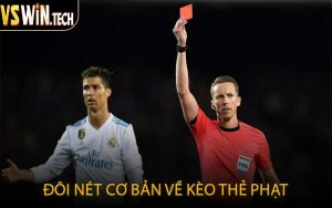 Đôi Nét Cơ Bản Về Kèo Thẻ Phạt