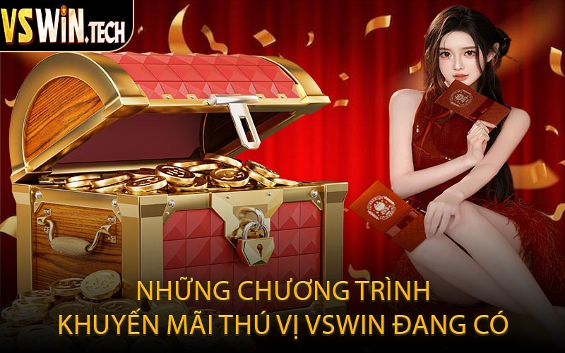 Những Chương Trình Khuyến Mãi Thú Vị VSWIN Đang Có