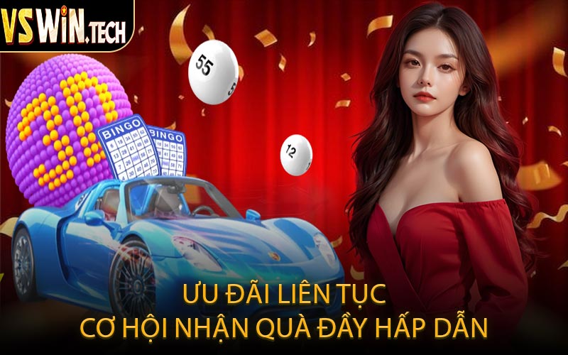 Ưu Đãi Liên Tục, Cơ Hội Nhận Quà Đầy Hấp Dẫn